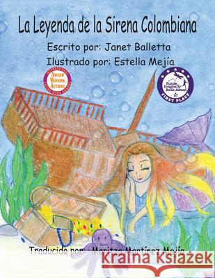 La Leyenda de la Sirena Colombiana Janet Balletta Estella Mejia 9780990904007 Wrb Publishing