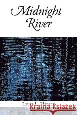 Midnight River Laura L. Hansen 9780990908227