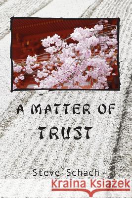 A Matter of Trust Steve Schach 9780990919308