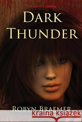 Dark Thunder Robyn Braemer 9780990934028