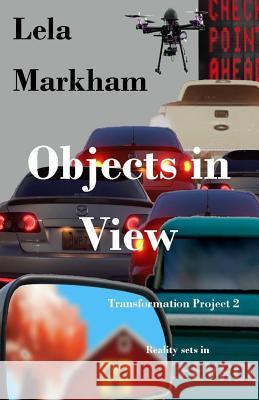 Objects in View Lauri Sliney Lela Markham 9780990935872 Lela Markham Publishing
