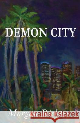 Demon City Morgan Richter 9780990936701