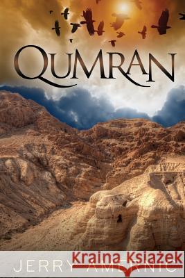 Qumran Jerry Amernic 9780990943624 Story Merchant