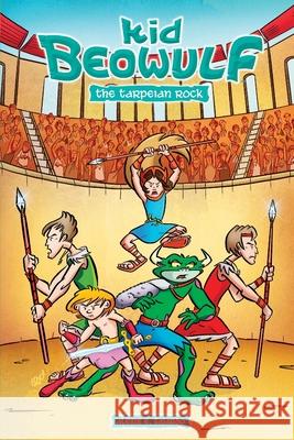 Kid Beowulf - The Tarpeian Rock Alexis E. Fajardo 9780990950554 Kid Beowulf Comics