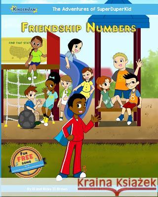Adventures of SuperDuperKid: Friendship Numbers Brown, Ricky II 9780990951216
