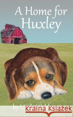 A Home for Huxley Linda Waldman 9780990951506