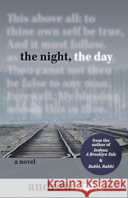 The Night, The Day Kane, Andrew 9780990951520 Berwick Court Publishing