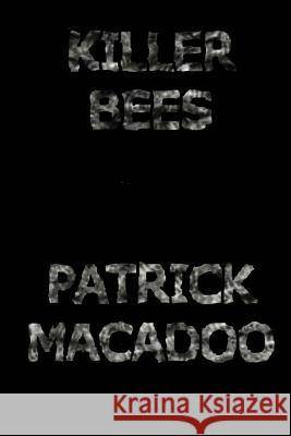 Killer Bees Patrick Macadoo 9780990965619 Nightman Publishing