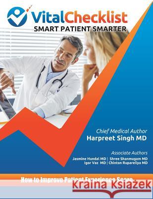 Vital Checklist (Full Color): How to Improve Patient Experience Score Harpreet Singh 9780990968313