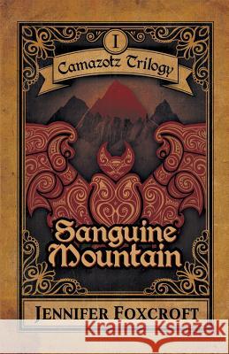 Sanguine Mountain Jennifer I. Foxcroft 9780990989509 Jennifer Foxcroft