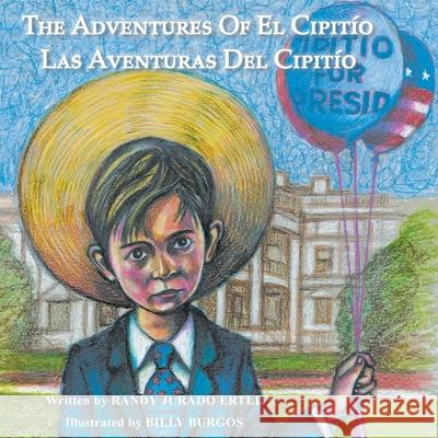 The Adventures of El Cipitio: Las Aventuras del Cipitio Randy Jurado Ertll 9780990992967 Ertll Publishers