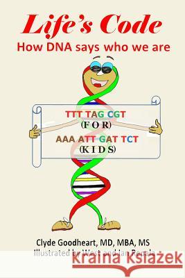 Life's Code Clyde R. Goodheart 9780991006281