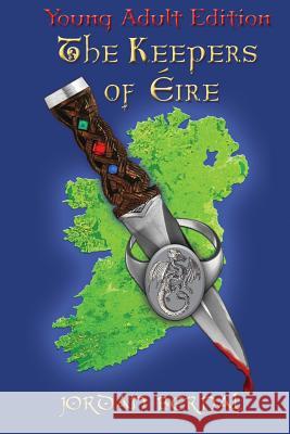 The Keepers of Eire-YA Edition Jordan Bernal 9780991013425