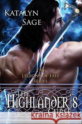 The Highlander's Curse Katalyn Sage 9780991020201 Katalyn Sage