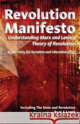 Revolution Manifesto: Understanding Marx and Lenin's Theory of Revolution Party for Socialis 9780991030330