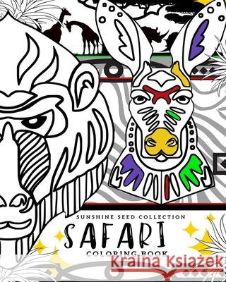 Safari Coloring Book: Sunshine Seeds Collection Shani Fenderso 9780991039944
