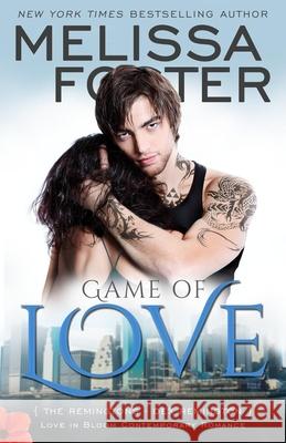 Game of Love (Love in Bloom: The Remingtons, Book 1): Dex Remington Melissa Foster 9780991046850 World Literary Press