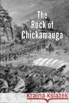 The Rock of Chickamauga - Illustrated: A Story of the Western Crisis Joseph a. Altsheler Ryan K. Englund Ryan K. Englund 9780991049158 Ryan K Englund