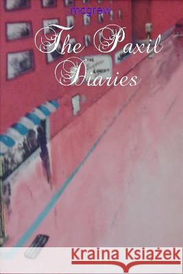 The Paxil Diaries (paperback) McGrew 9780991053131