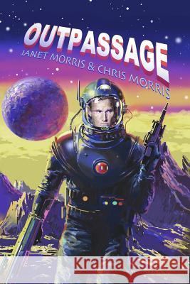 Outpassage Janet Morris Chris Morris 9780991057375