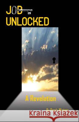 JOB Unlocked - A Revelation Winters, Randy 9780991061105 Randy Winters
