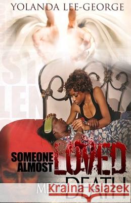 Someone Almost Loved Me To Death Lee, Yolanda V. 9780991076000 Black Butterfly Publishing