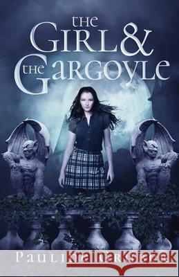 The Girl and the Gargoyle Pauline Gruber 9780991077465