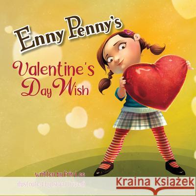 Enny Penny's Valentine's Day Wish Erin Lee, Ishan Trivedi, Yip Jar Book Design 9780991090730