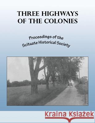 Three Highways of the Colonies Harvey H. Pratt 9780991092338 Converpage