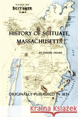 History of Scituate, Massachusetts Samuel Deane 9780991092352