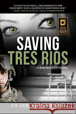 Saving Tres Rios John Witzel 9780991102914