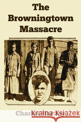 The Browningtown Massacre Charles Hartley 9780991103133 Bullitt County History Museum