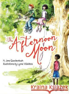 The Afternoon Moon N. Jane Quackenbush Lynne Villalobos 9780991104550 Hidden Wolf Books
