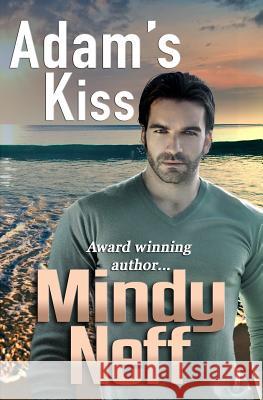 Adam's Kiss Mindy Neff 9780991114160 Melinda Neff