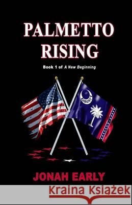 Palmetto Rising Jonah Early 9780991117918