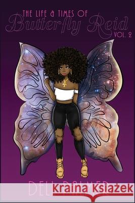 The Life & Times of Butterfly Reid VOL.2 Dell Palmer 9780991120994 October 15th Publishing Co.