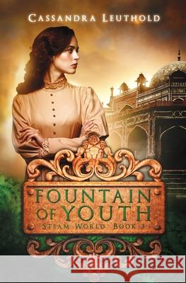 Fountain of Youth Cassandra Leuthold 9780991131990 Green Hill Press