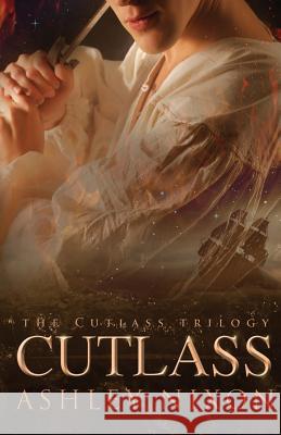 Cutlass Ashley Nixon 9780991132300