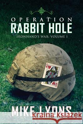 Operation Rabbit Hole Mike Lyons 9780991139538 There by Candlelight Press