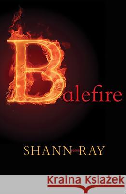 Balefire Shann Ray 9780991146512