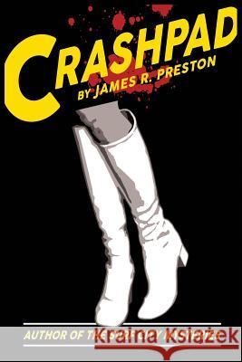 Crashpad James R. Preston 9780991151646