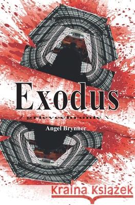 Exodus: /grievechronic|#|EXODUS A 9780991153114 Kokopellima Press
