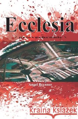 Ecclesia: /grievechronic|#|ECCLESIA A 9780991153121 Kokopellima Press
