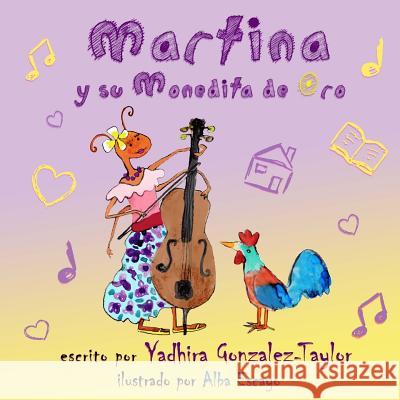Martina Y Su Monedita De Oro Escayo, Alba 9780991161300