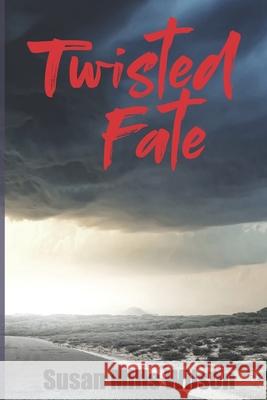 Twisted Fate Susan Mills Wilson 9780991169153