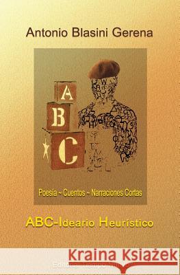 ABC-Ideario Heuristico Antonio Blasin 9780991170487 Editorial Tiempo Nuevo