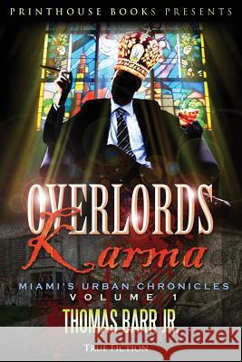 Overlords Karma; Miami's Urban Chronicles; Volume 1 Thomas Bar 9780991171958 VIP Ink Publishing Group, Inc. / Printhouse B