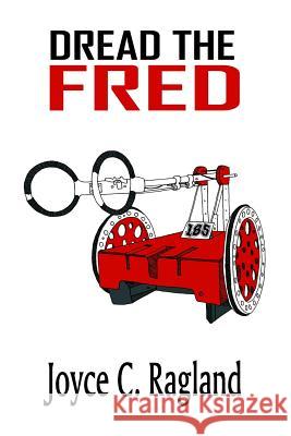 Dread the Fred Joyce C. Ragland 9780991180509