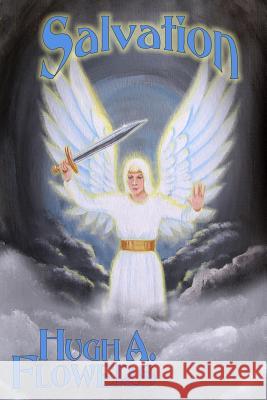 Salvation Hugh a. Flowers 9780991180554 Paperback Press Publishing