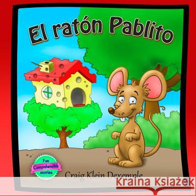 El ratón Pablito Dexemple, Craig Klein 9780991203833